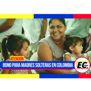 bono madres solteras Colombia